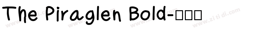 The Piraglen Bold字体转换 The Piraglen Bold字体转换